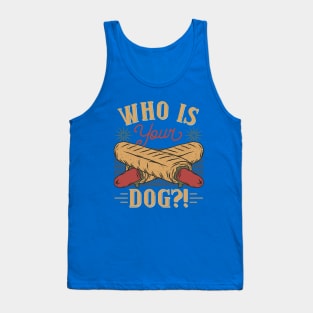 Who Is Your Dog Hot Dog Funny Tank Top